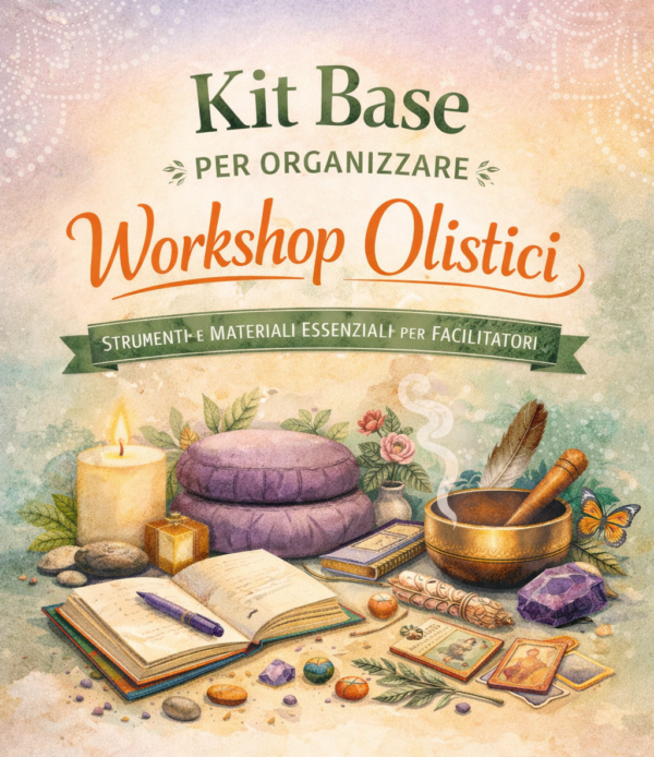 Kit base per organizzare workshop olistici